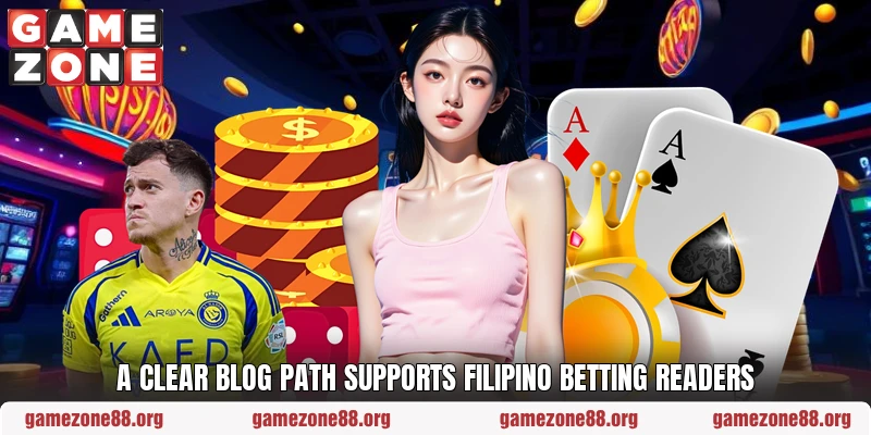 A clear blog path supports Filipino betting readers