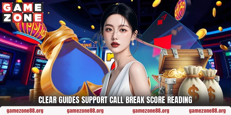 Clear guides support call break score reading