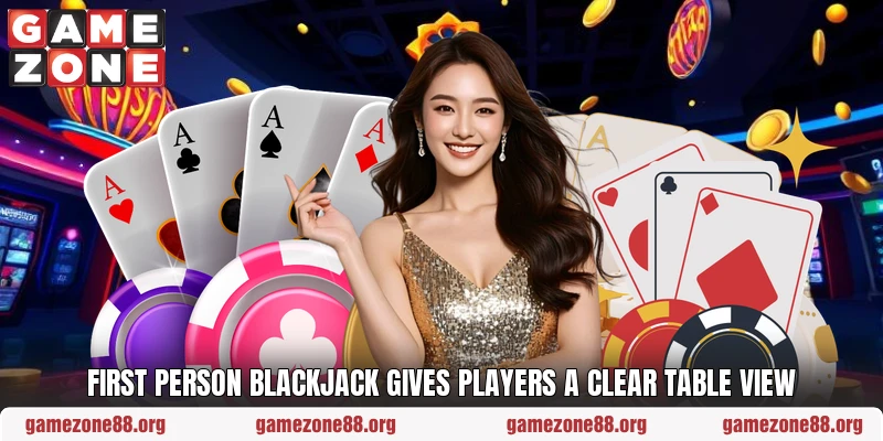 First Person Blackjack gives players a clear table view