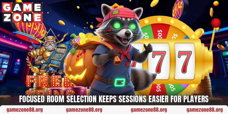 Focused room selection keeps sessions easier for players