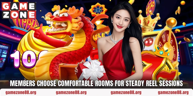 Members choose comfortable rooms for steady reel sessions