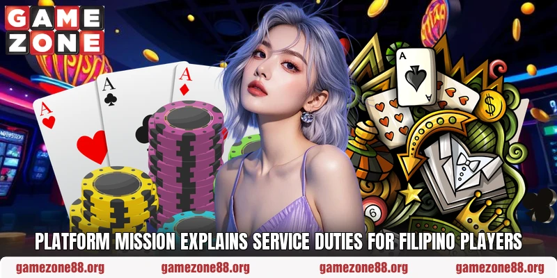 Platform mission explains service duties for Filipino players