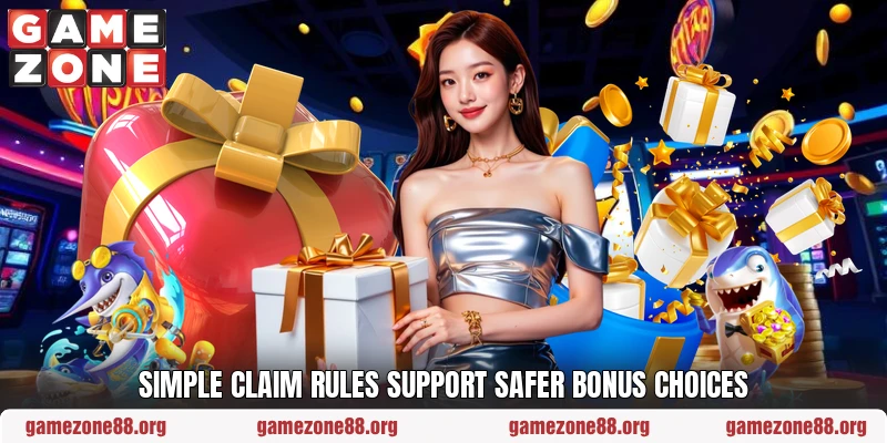 Simple claim rules support safer bonus choices