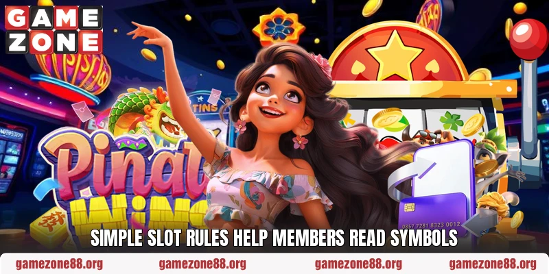 Simple slot rules help members read symbols Simple slot rules help members read symbols