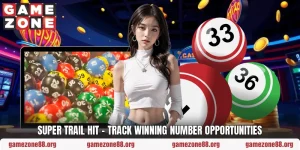 Super Trail Hit – Track Winning Number Opportunities